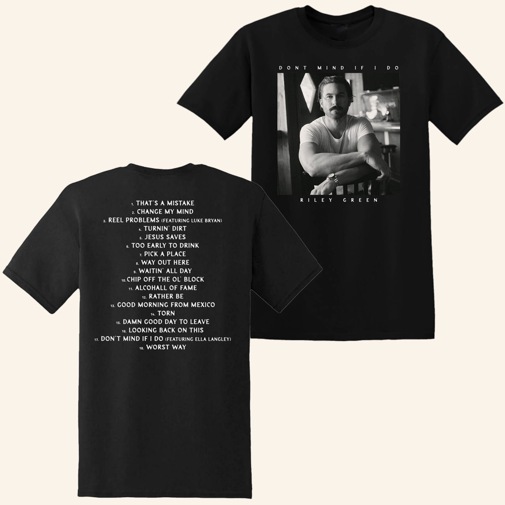 Riley Green Merch Don't Mind If I Do T-Shirt Gifts For Music Enthusiasts