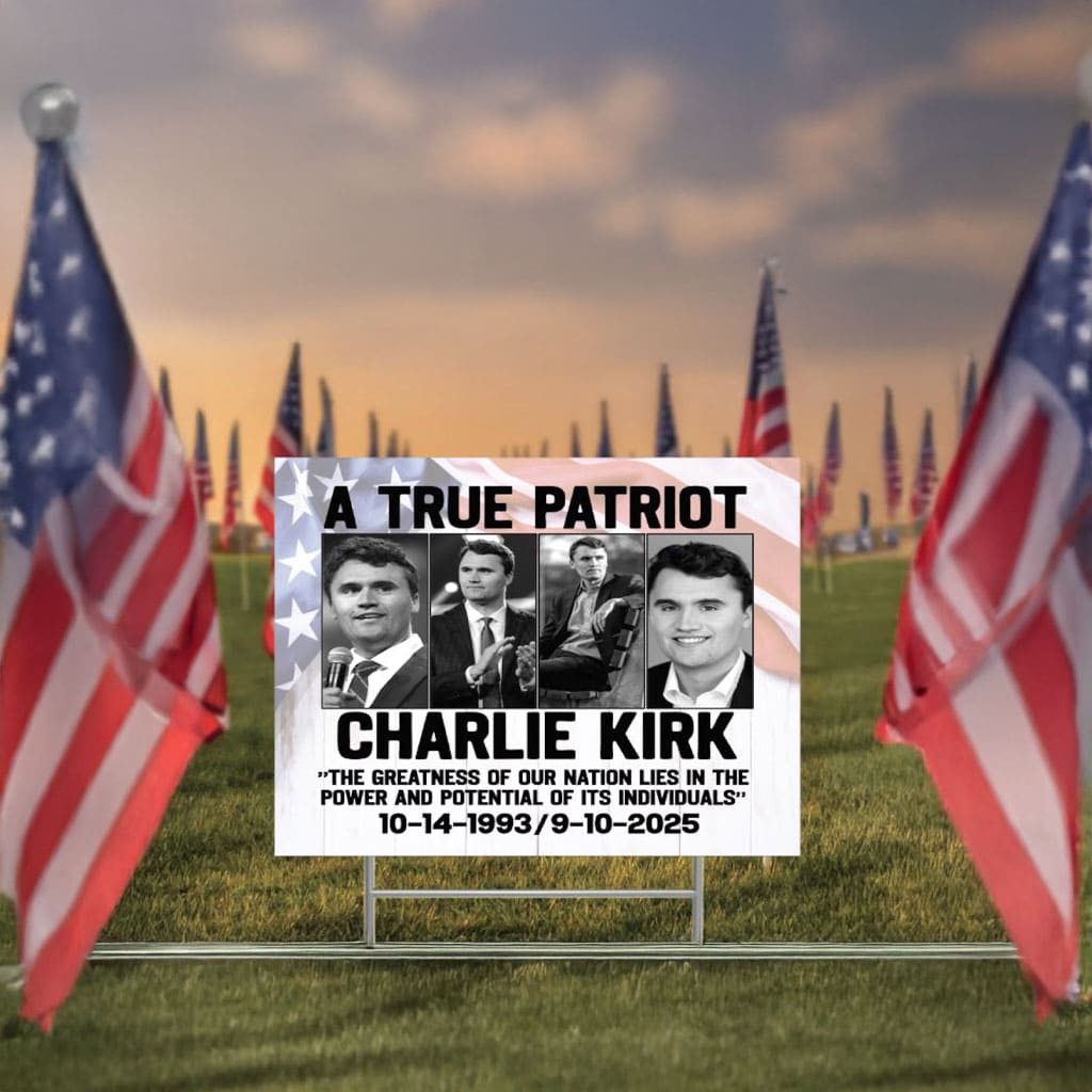 RIP Charlie Kirk Yard Sign A True Patriot Yard Sign Outdoor Decor For Patriots