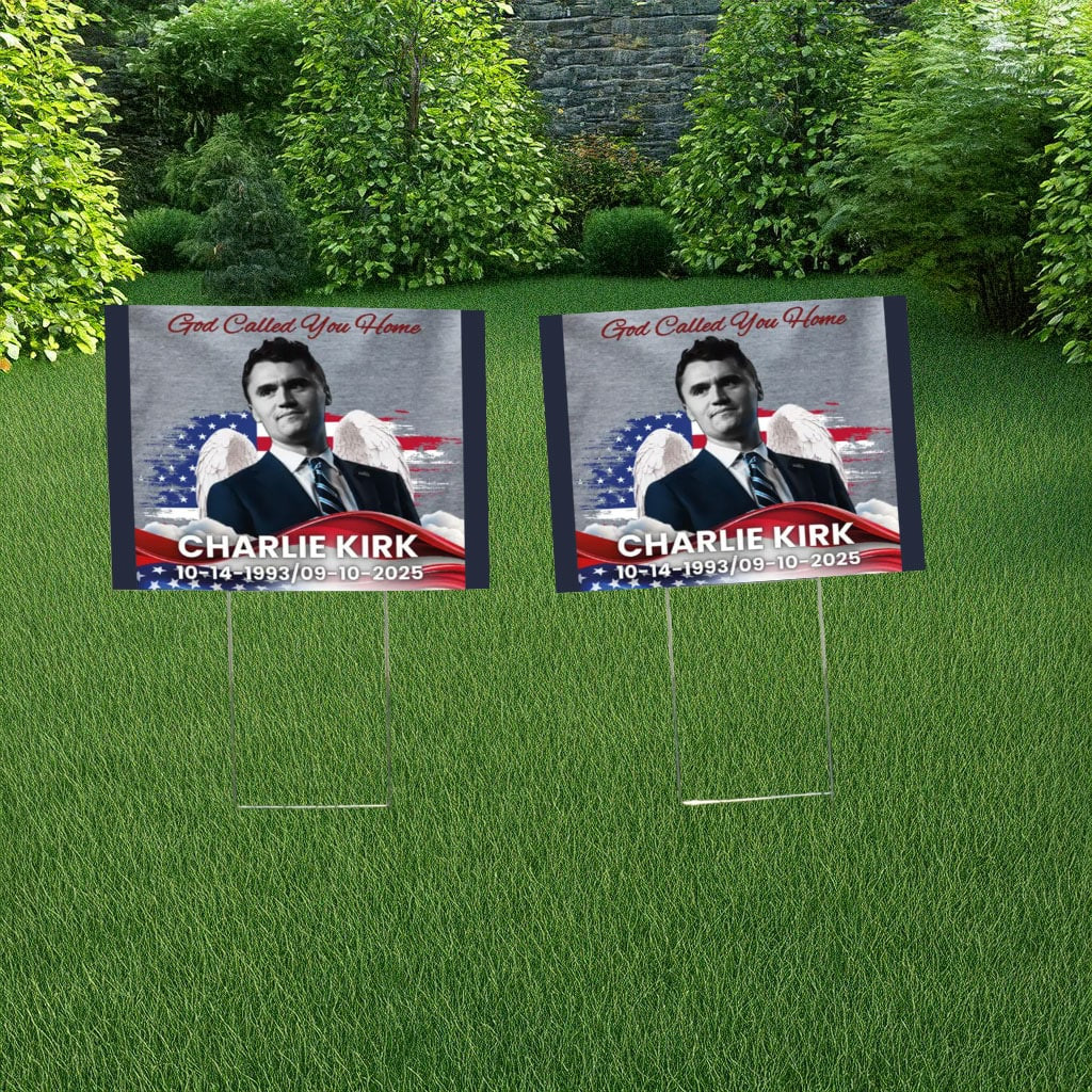 RIP Charlie Kirk Yard Sign God Called You Home Lawn Sign Charlie Kirk Merch