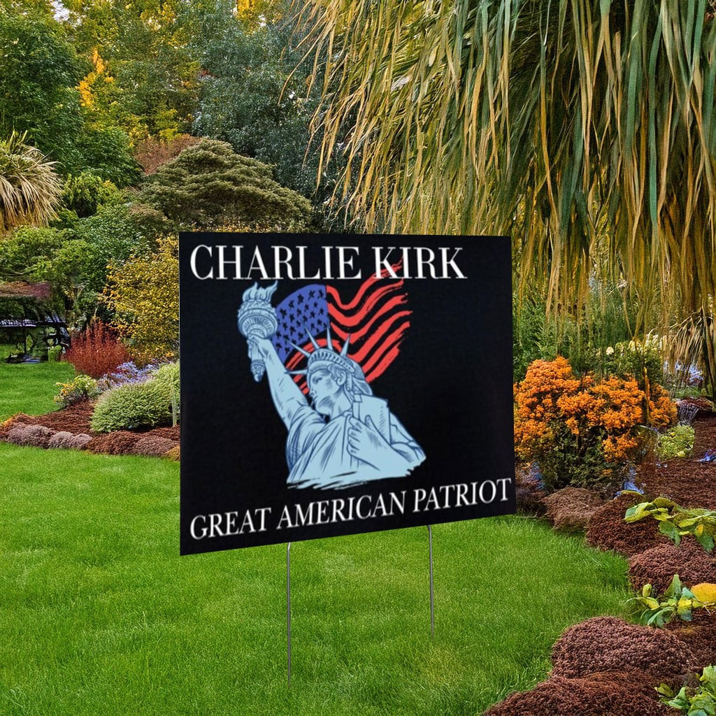 RIP Charlie Kirk Yard Sign Liberty Great American Patriot Lawn Sign Charlie Kirk Merch