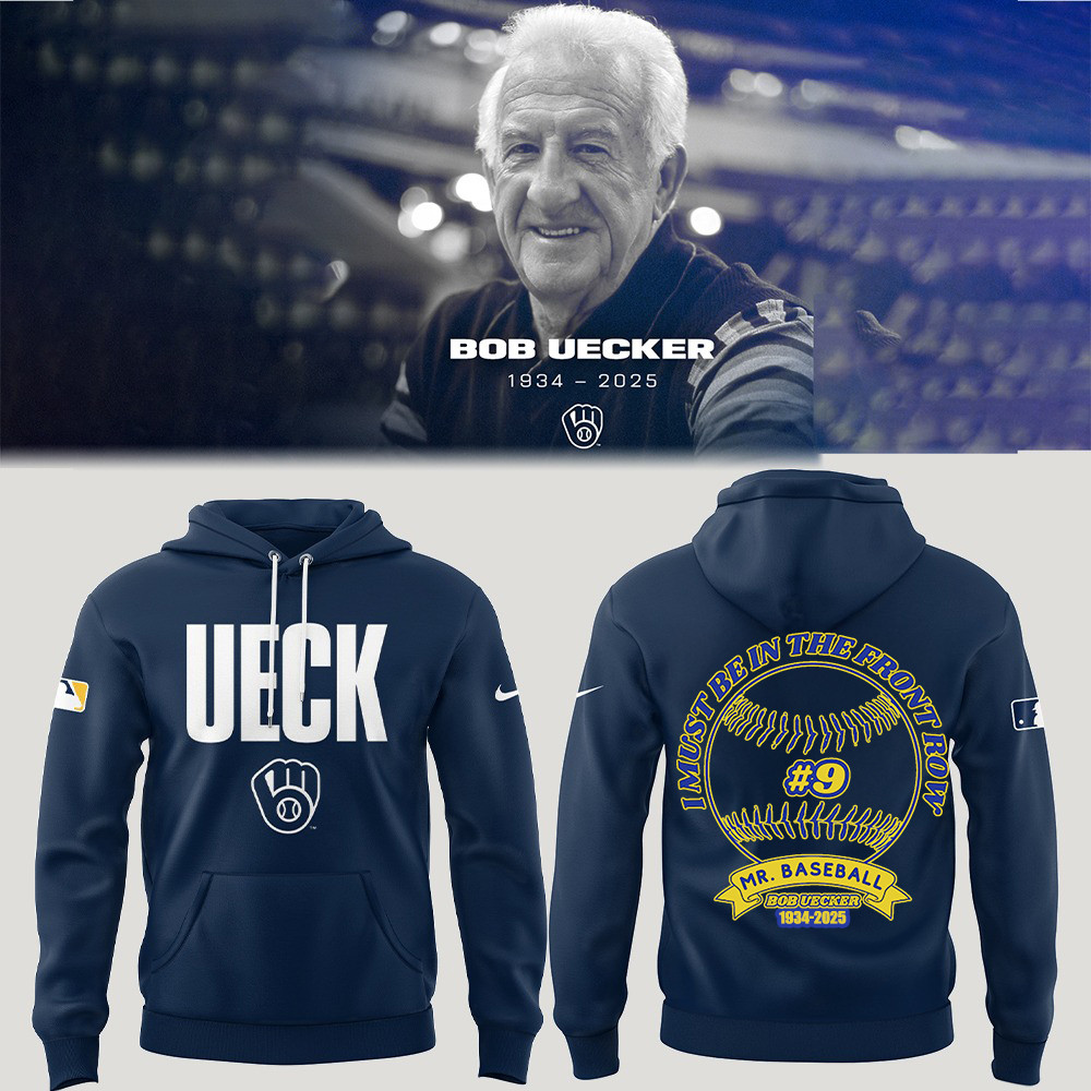 RIP Mr. Baseball Bob Uecker Hoodie I Must Be In The Front Row Bob Uecker Quotes Fan Gifts