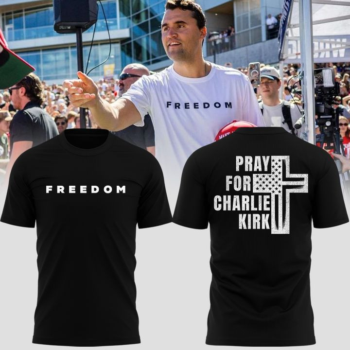 RIP Pray For Charlie Kirk Freedom T-shirt Gift For Americans and Supporters