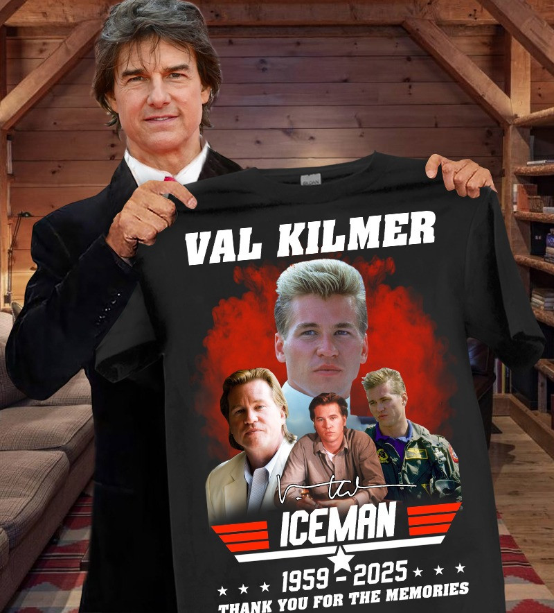 RIP Rest In Peace Val Kilmer ICEMAN Shirt Thank You For The Memories Fan Gift Ideas