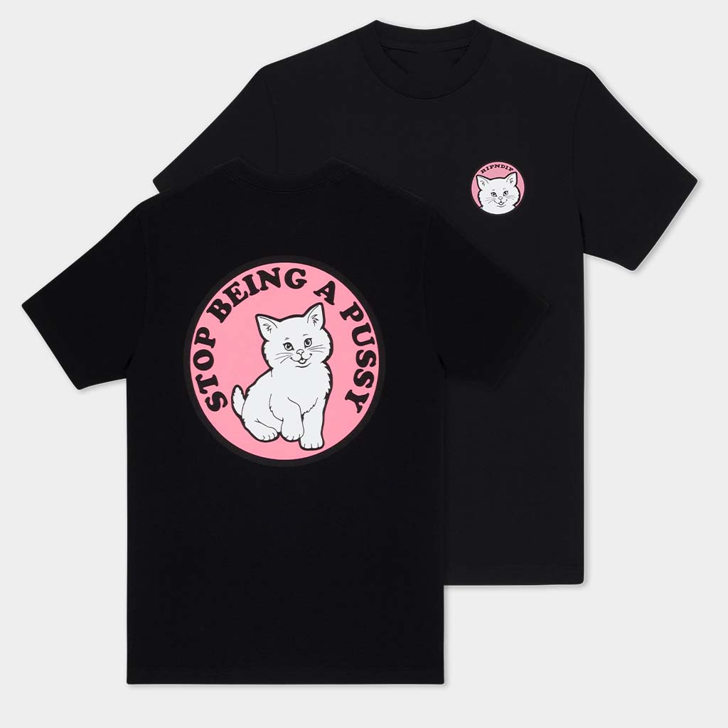 Ripndip Merch Being A Pussy T-Shirt Birthday Gift Ideas For Sister