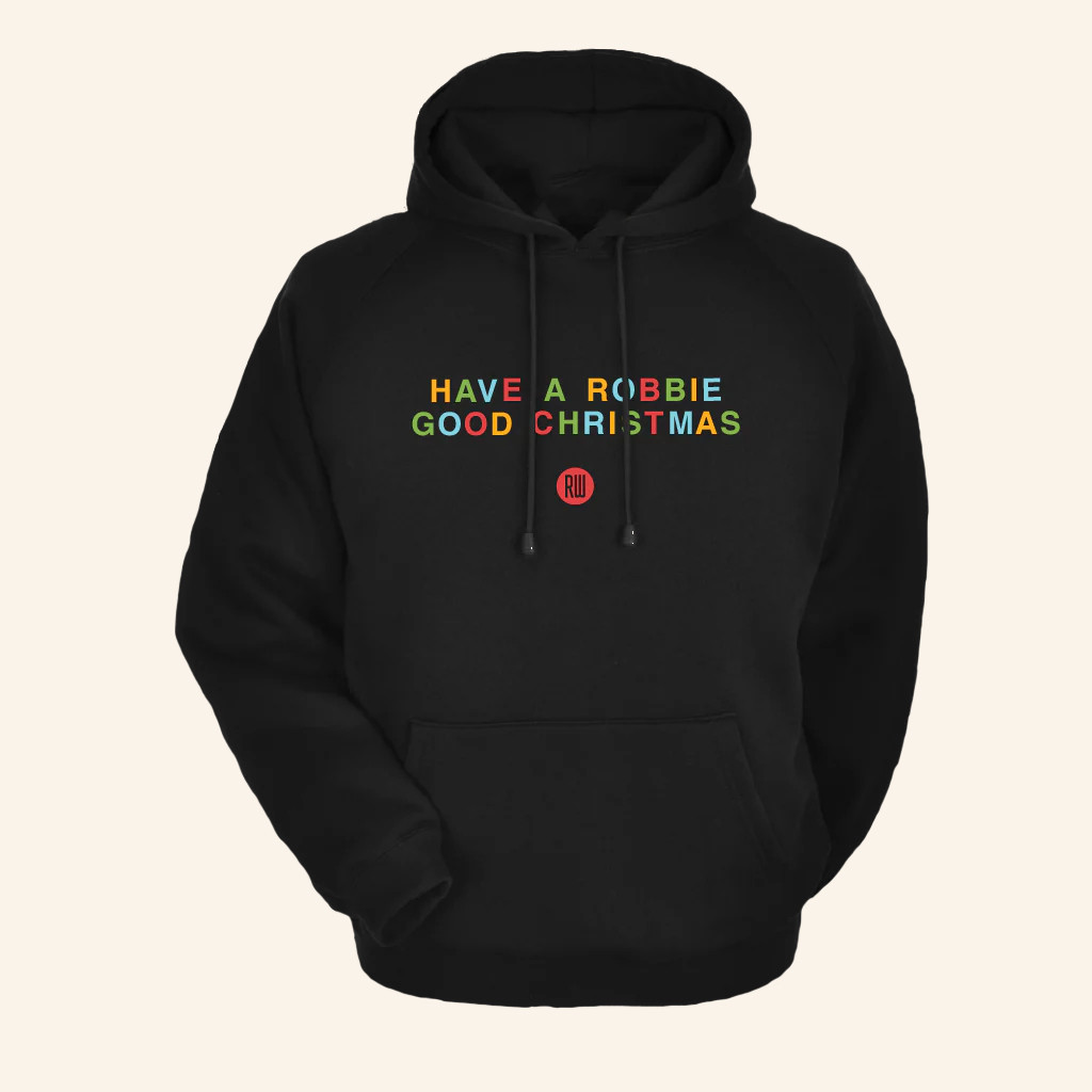 Robbie Williams Merch Have A Robbie Good Christmas Hoodie Xmas Gifts Ideas For Him Robbie Williams Merch Have A Robbie Good Christmas Hoodie Xmas Gifts Ideas For Him