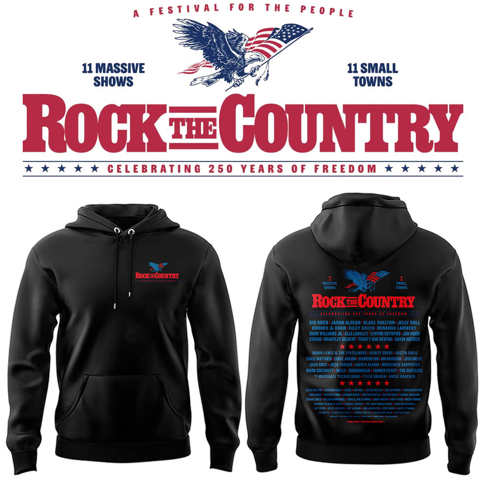 Rock The Country 2026 Hoodie Celebrate 250 Years Of Freedom Apparel Gift For Brother