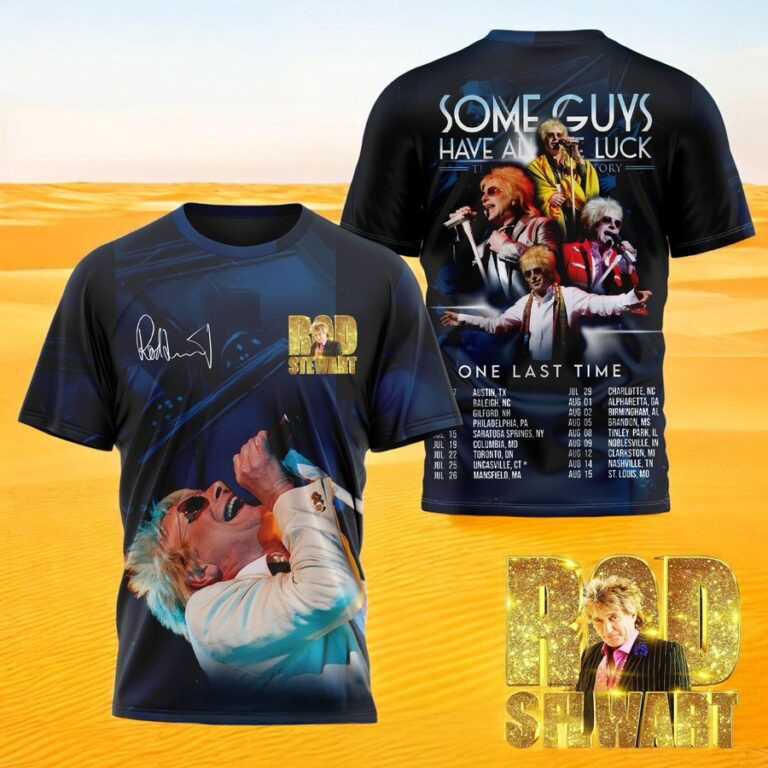 Rod Stewart Some Guys Have All The Luck 3D Shirt Father's Day Gifts Music Lover