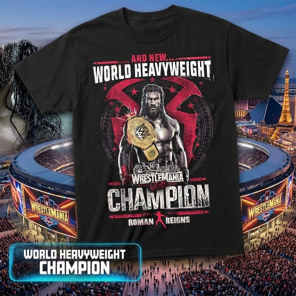Roman Reigns WrestleMania World Heavyweight Champion T-Shirt Roman Reigns Merch Fan Gifts