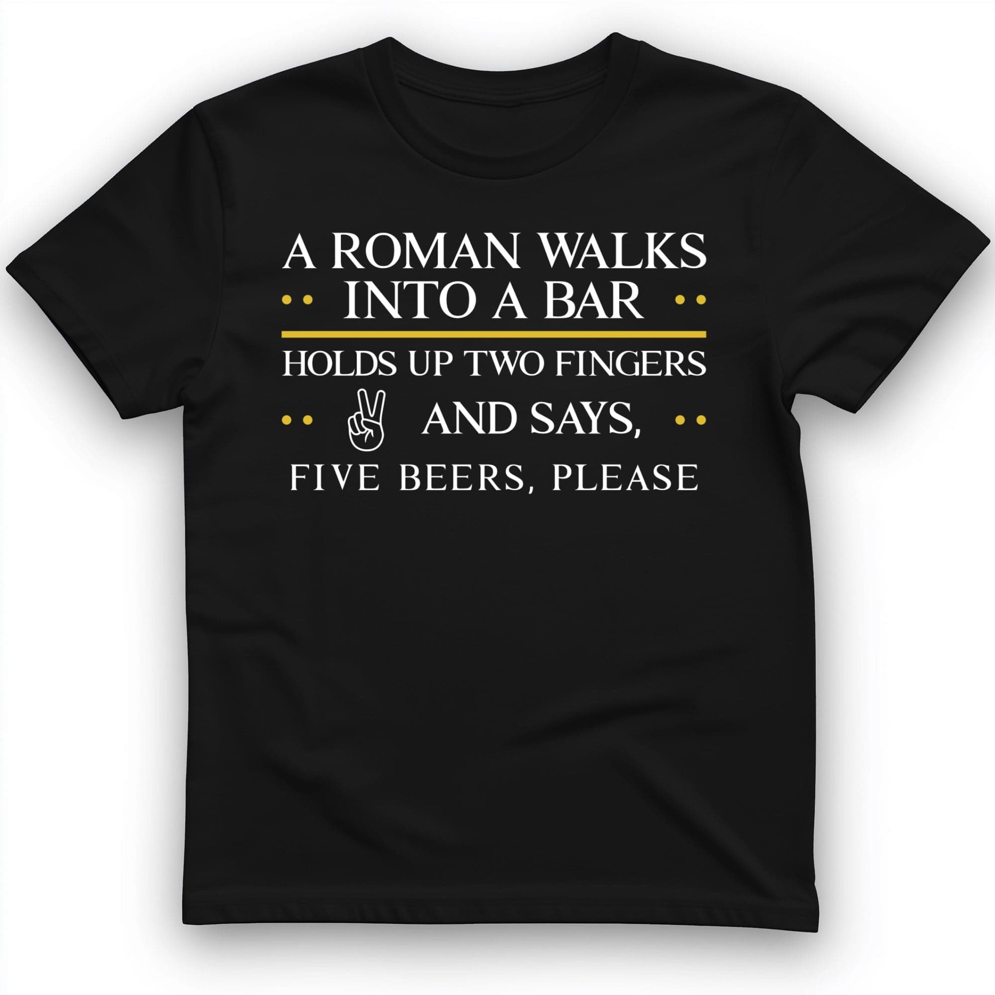 Roman Walks Into A Bar T-Shirt Funny Shirt Unique Gift Ideas For Husband