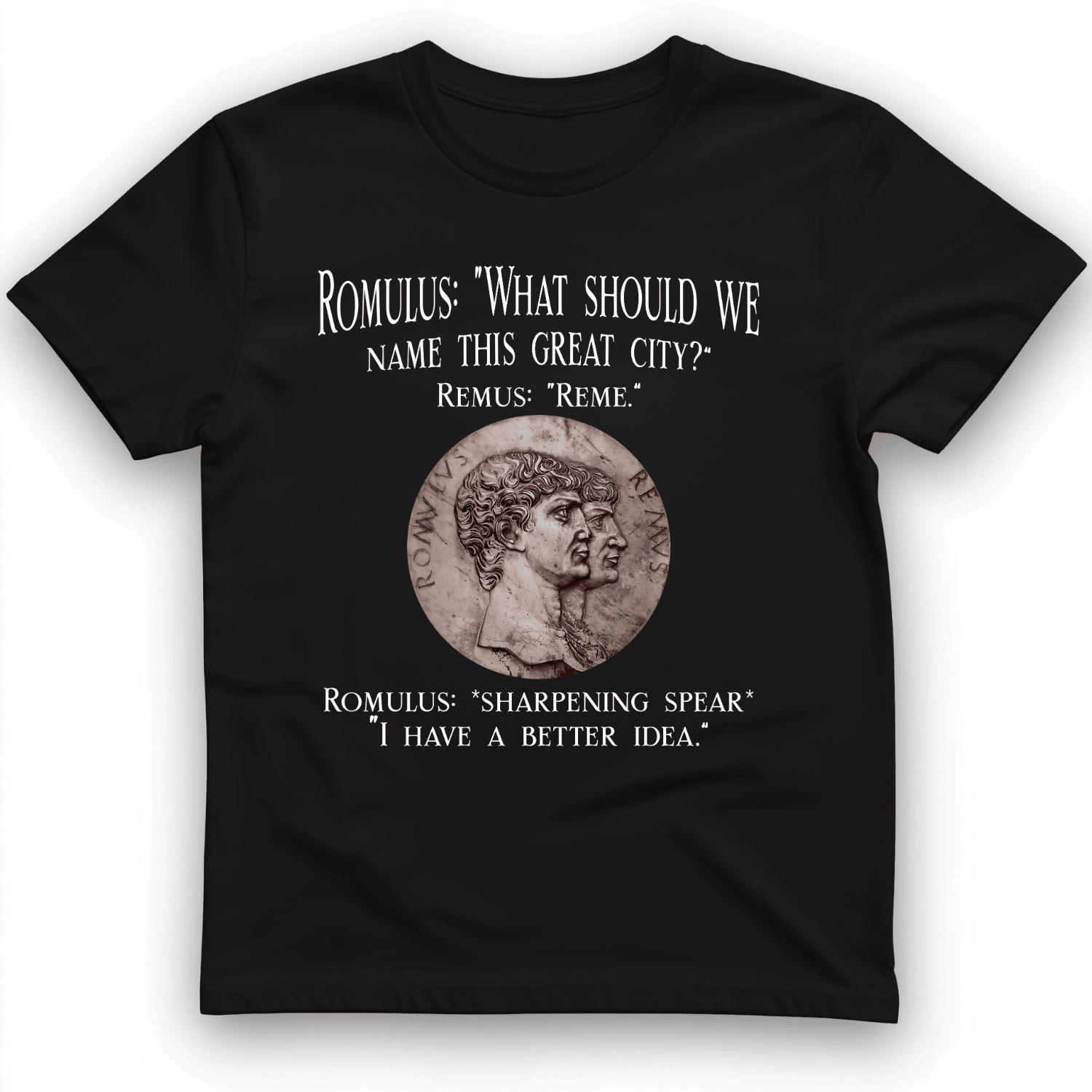 Rome What Should We Name This Great City T-Shirt Trendy Fashion Great Gifts For Him