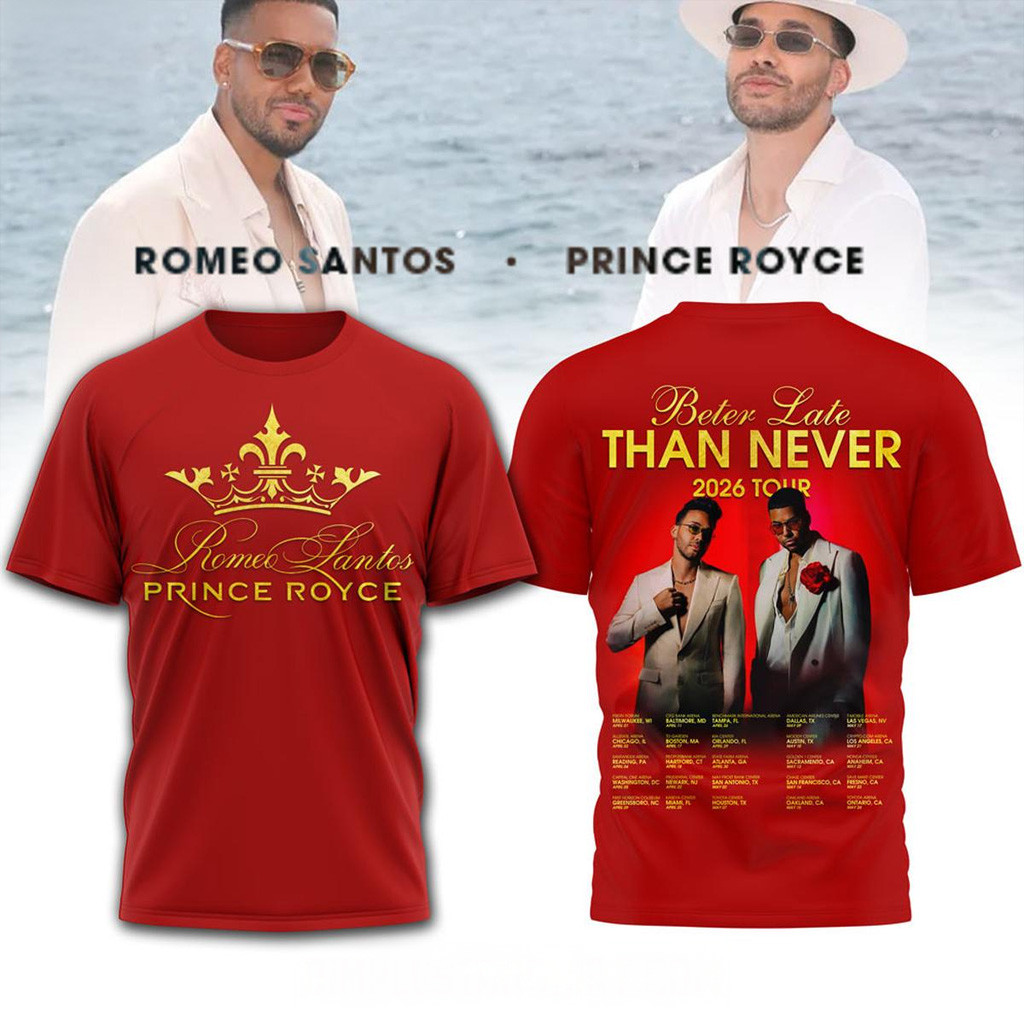 Romeo Santos Prince Royce Beter Late Than Never 2026 Tour Shirt Romeo Santos Merch Fans Gifts