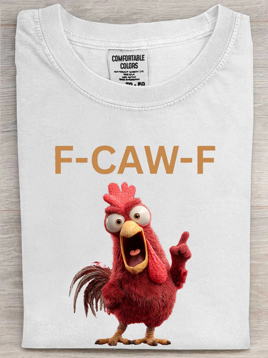 Rooster F Caw F T-Shirt Angry Rooster Apparel Funny Meme Presents For Chicken Hunters