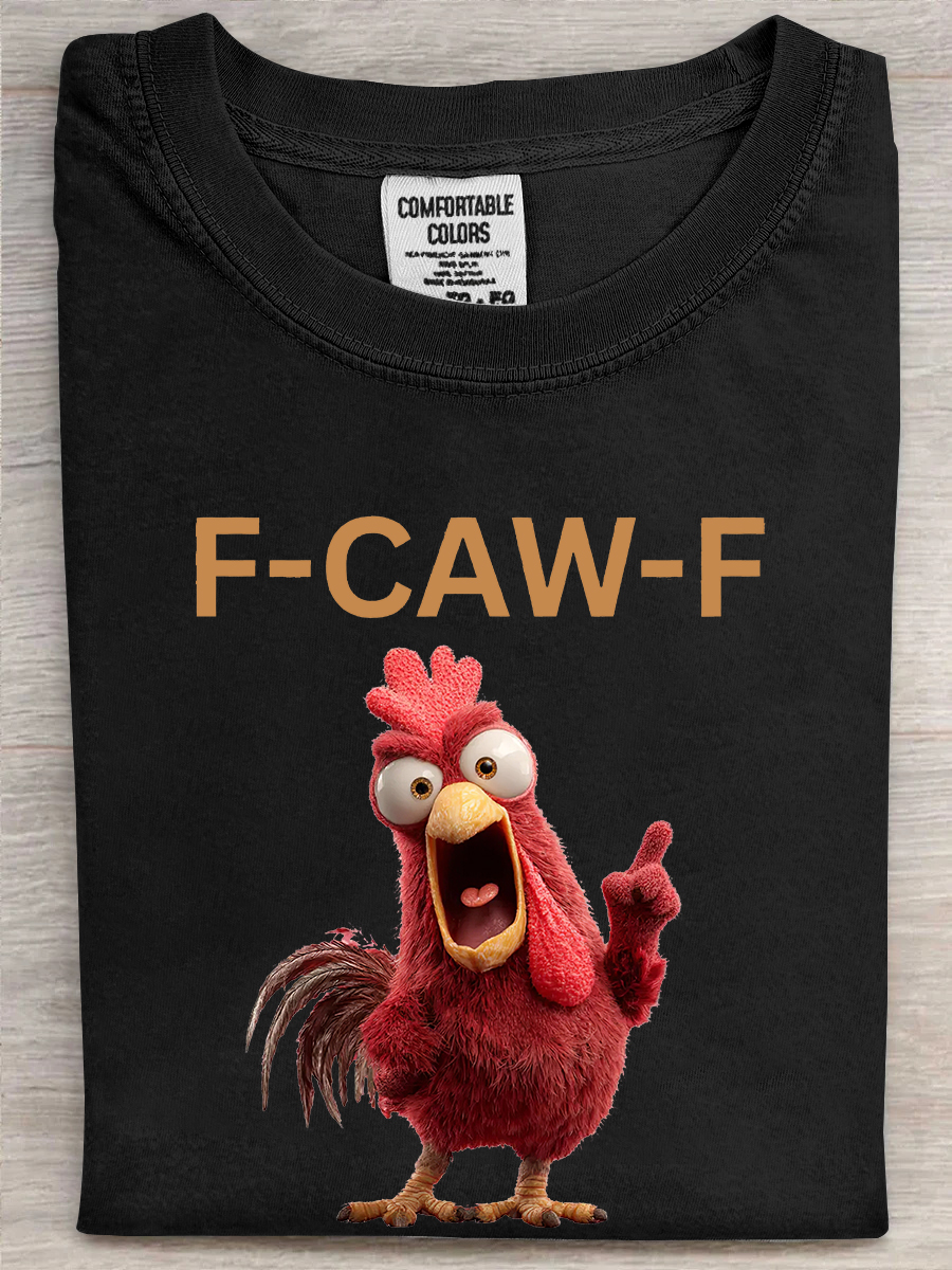 Rooster F Caw F T-Shirt Angry Rooster Apparel Funny Meme Presents For Chicken Owners