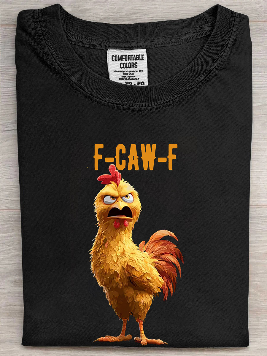 Rooster F Caw F T-Shirt Chicken Clothing Funny Shirt Sarcastic Pun Gag Gifts For Women
