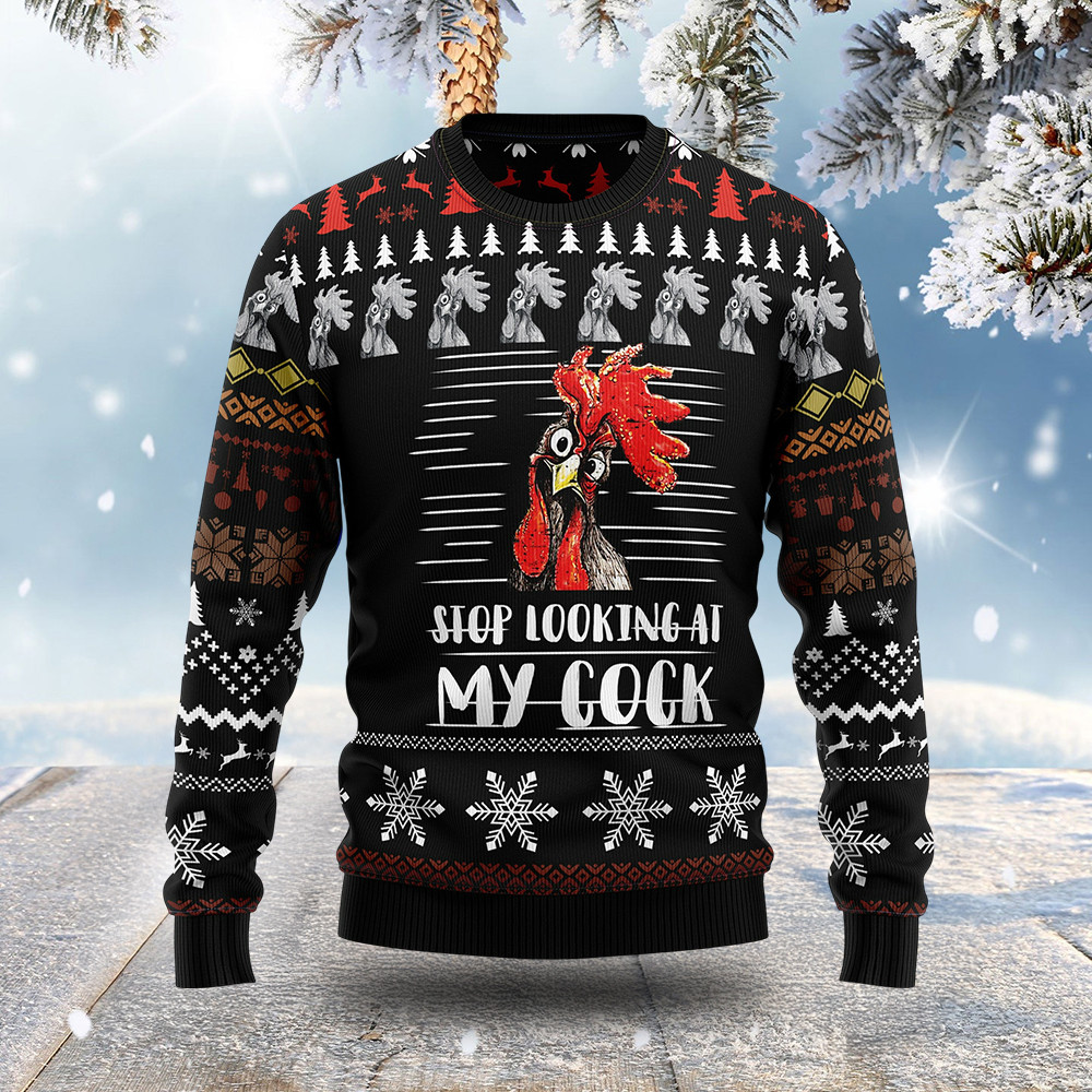 Rooster Stop Looking At My Cock Ugly Christmas Sweater Adult Humor Ugly Christmas Sweater