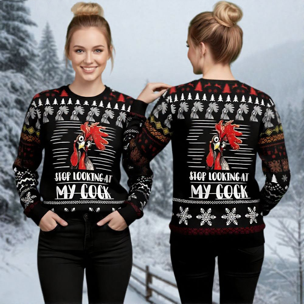 Rooster Ugly Christmas Sweater Stop Looking At My Cock Dark Humor Christmas Sweaters Gifts