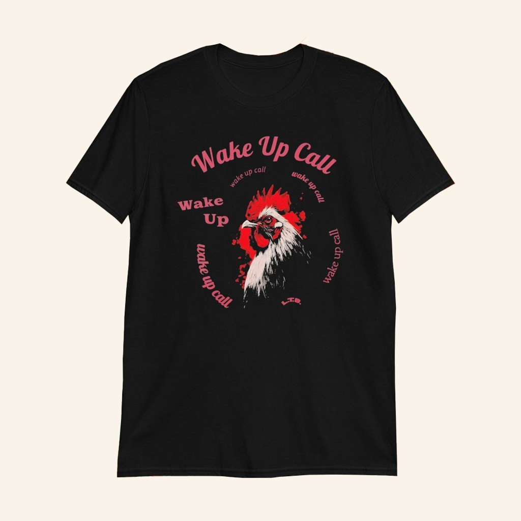 Rooster Wake Up Call T-Shirt Funny Farm Morning Shirt Gifts For Wife Rooster Wake Up Call T-Shirt Funny Farm Morning Shirt Gifts For Wife