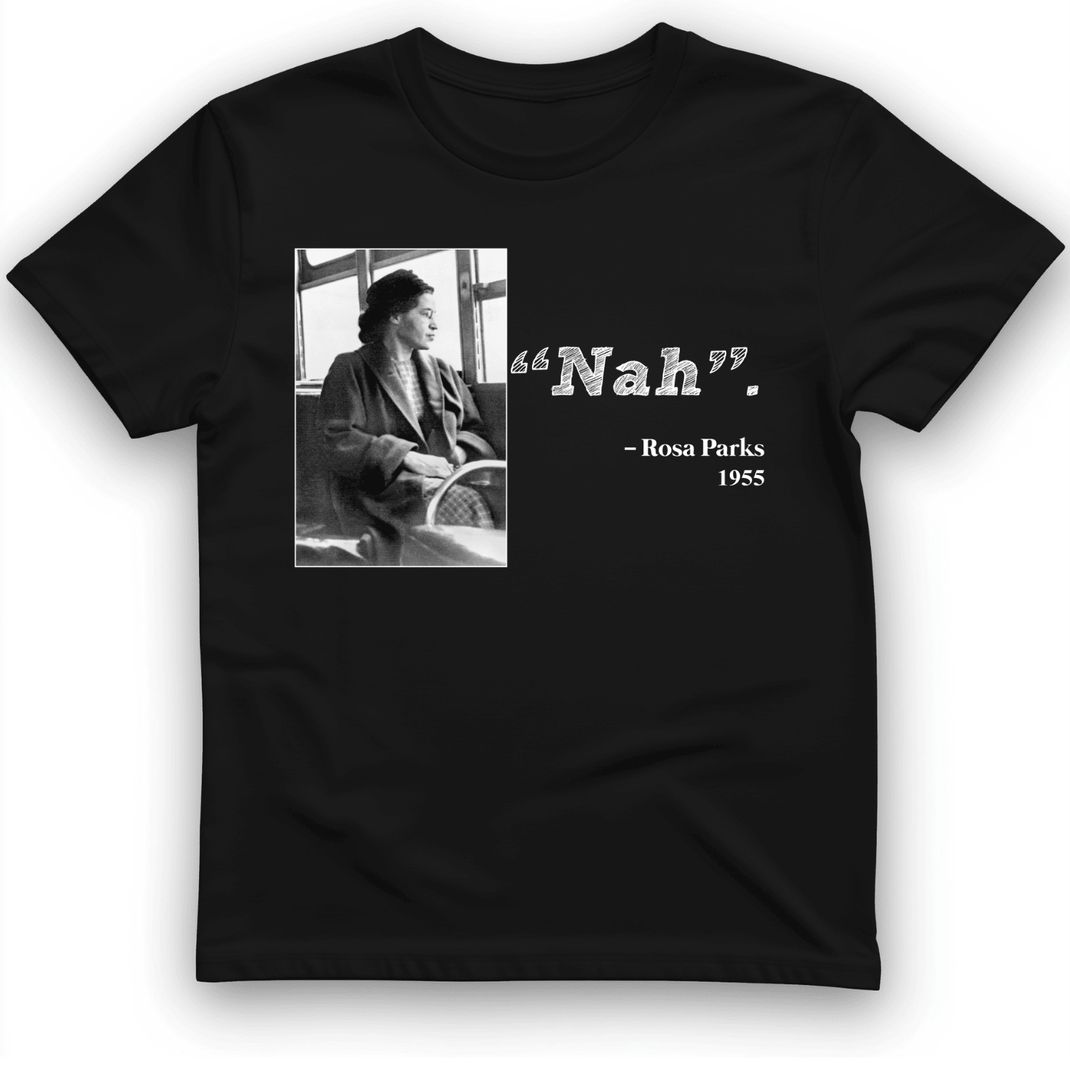Rosa Parks Nah T-Shirt Trendy Clothes Unique Gifts For Rose Parks Lovers