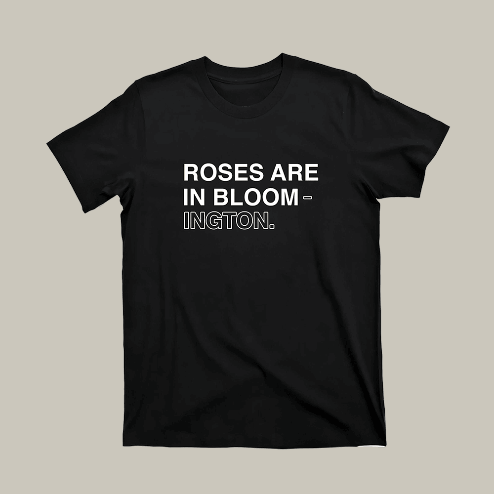 Roses Are In Bloom-ington T-Shirt Indiana University Football Team Clothes Rose Bowl Game Merch