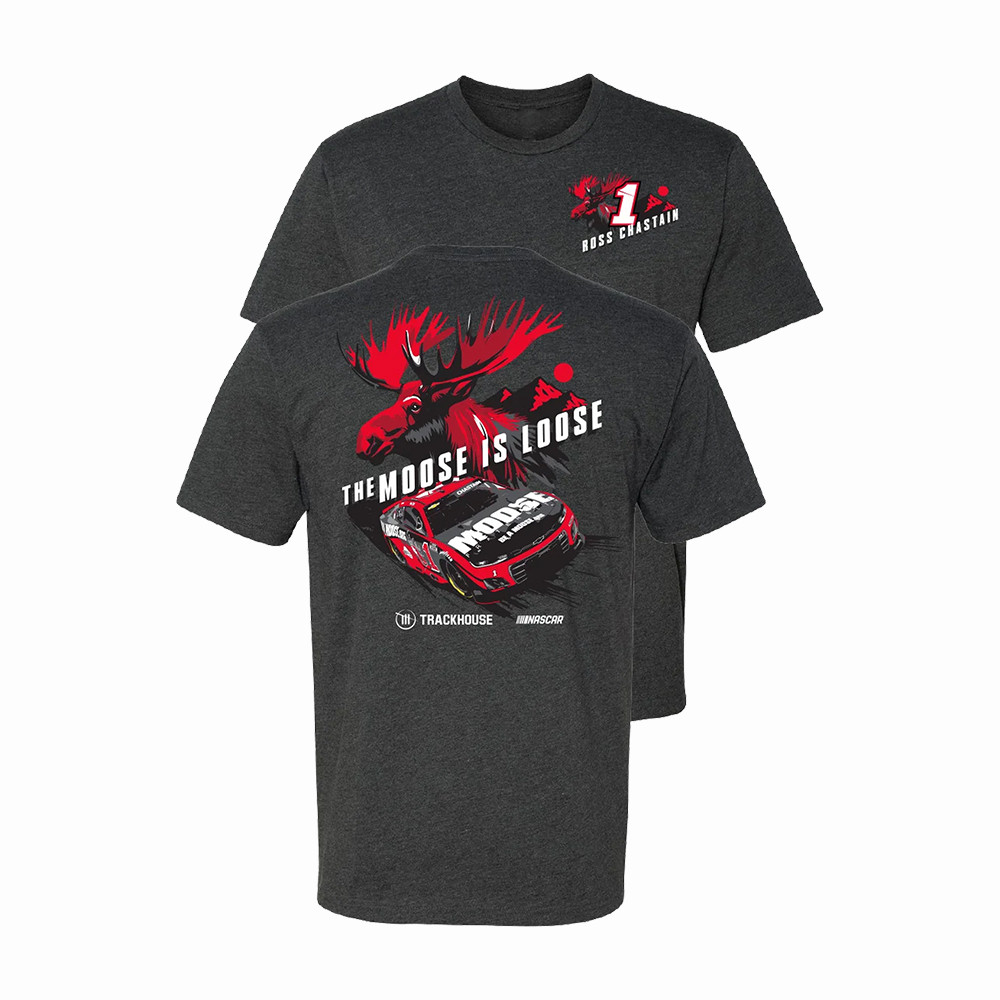 Ross Chastain 1 Moose Is Loose T-Shirt Trackhouse Racing Clothes NASCAR Graphic Merch