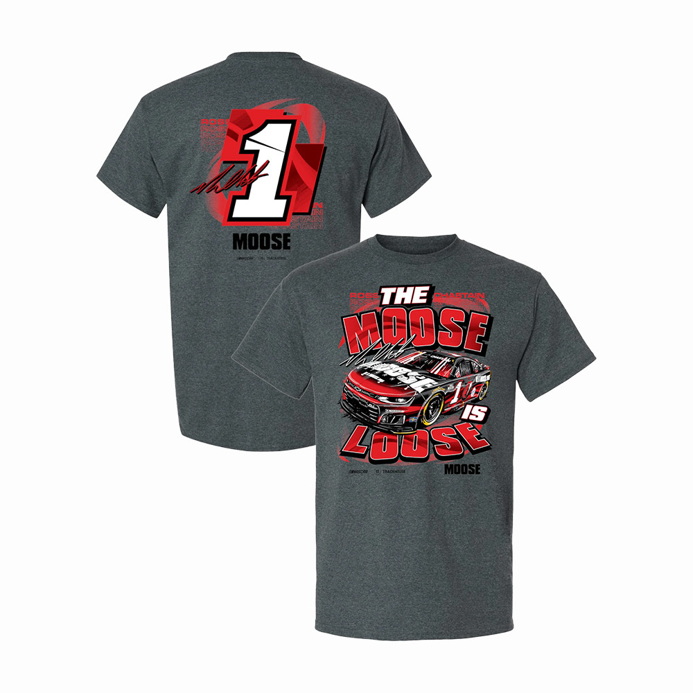 Ross Chastain 1 The Moose Is Loose T-Shirt Trackhouse Racing Clothes Unique Gift For Fans