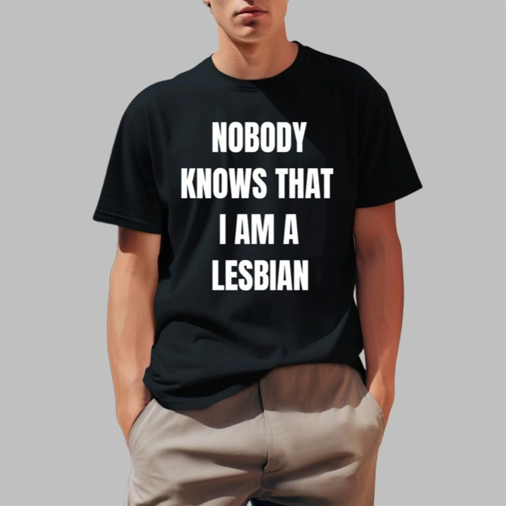 Roy Nobody Knows That I Am Lesbian Shirt Father's Day Gift for Dad Roy Nobody Knows That I Am Lesbian Shirt Father's Day Gift for Dad
