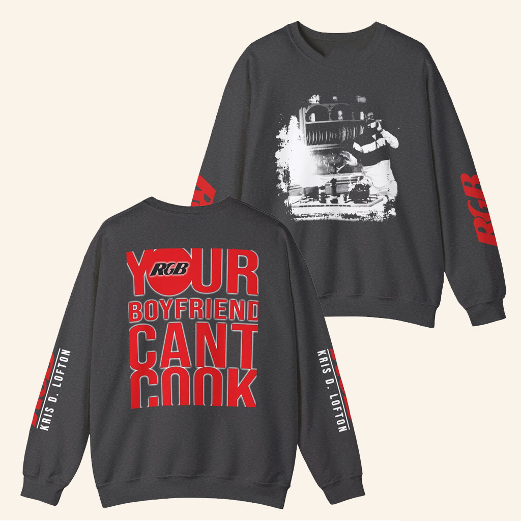 ROYGBIV Merch Your Boyfriend Can't Cook Sweatshirt Xmas Presents For Him ROYGBIV Merch Your Boyfriend Can't Cook Sweatshirt Xmas Presents For Him