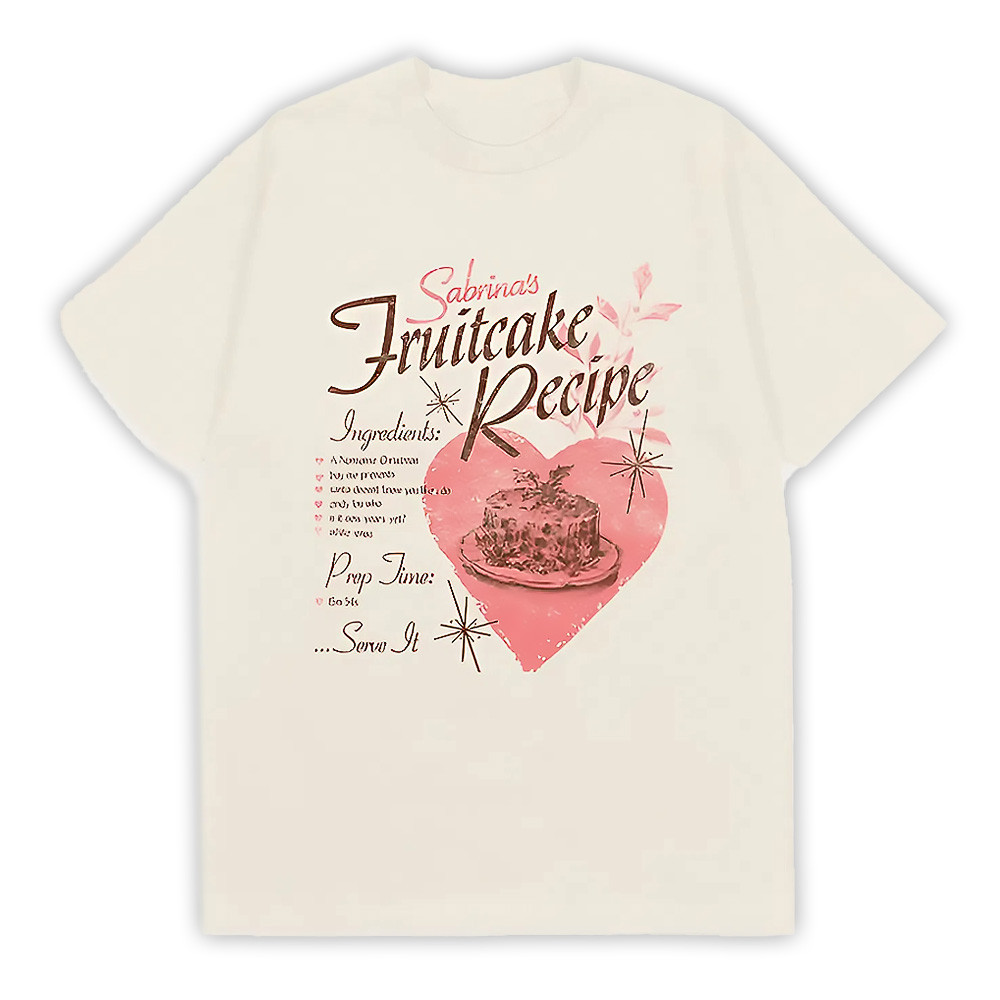 Sabrina Carpenter Fruitcake Recipe T-Shirt Women's Gift Ideas For Fans