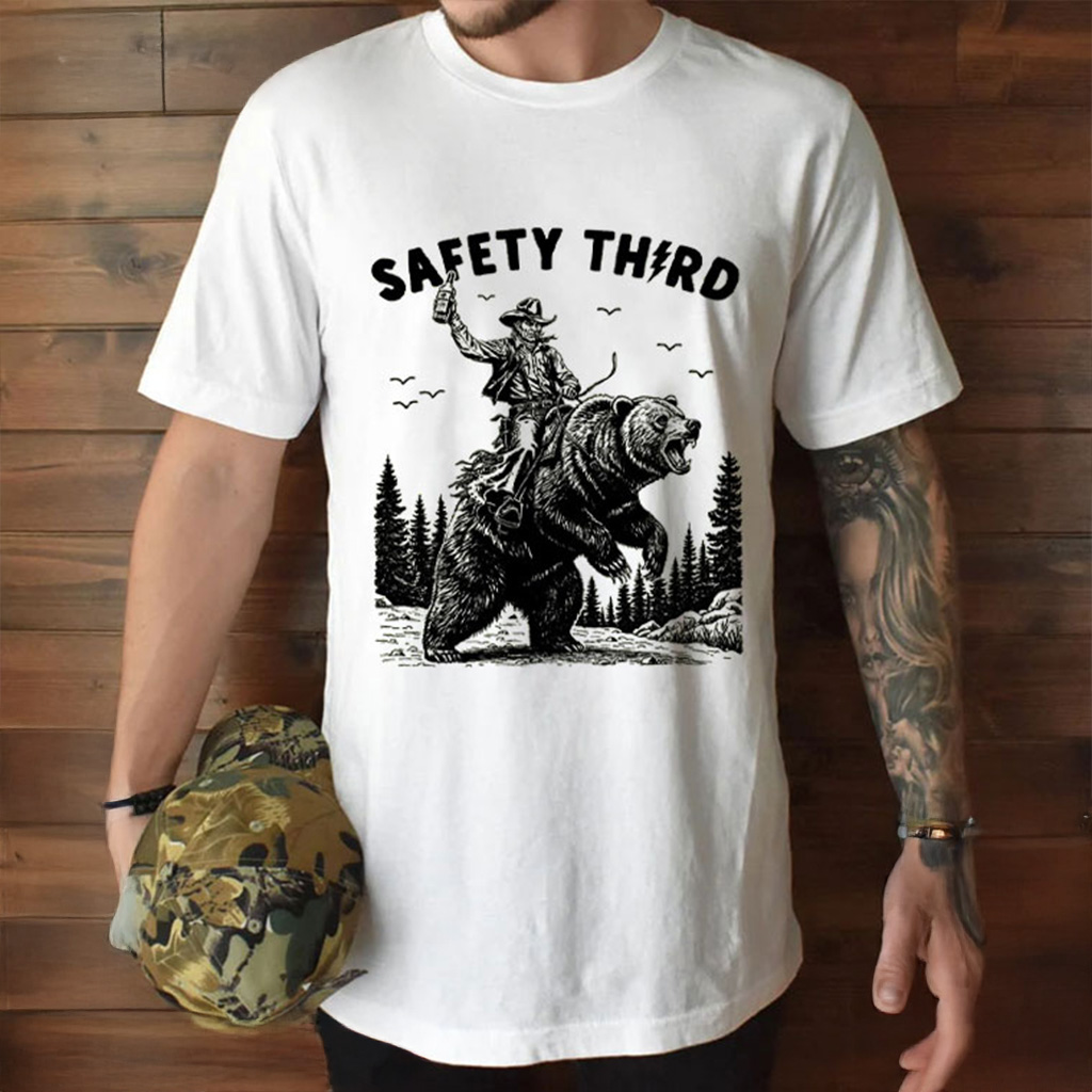 Safety Third Cowboy Grizzly Bear Funny T-Shirt Gift Ideas For Husband