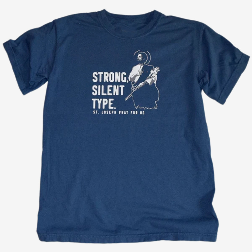 Saint Joseph Strong Silent Type T-Shirt In God We Trust Shirt Gift Ideas