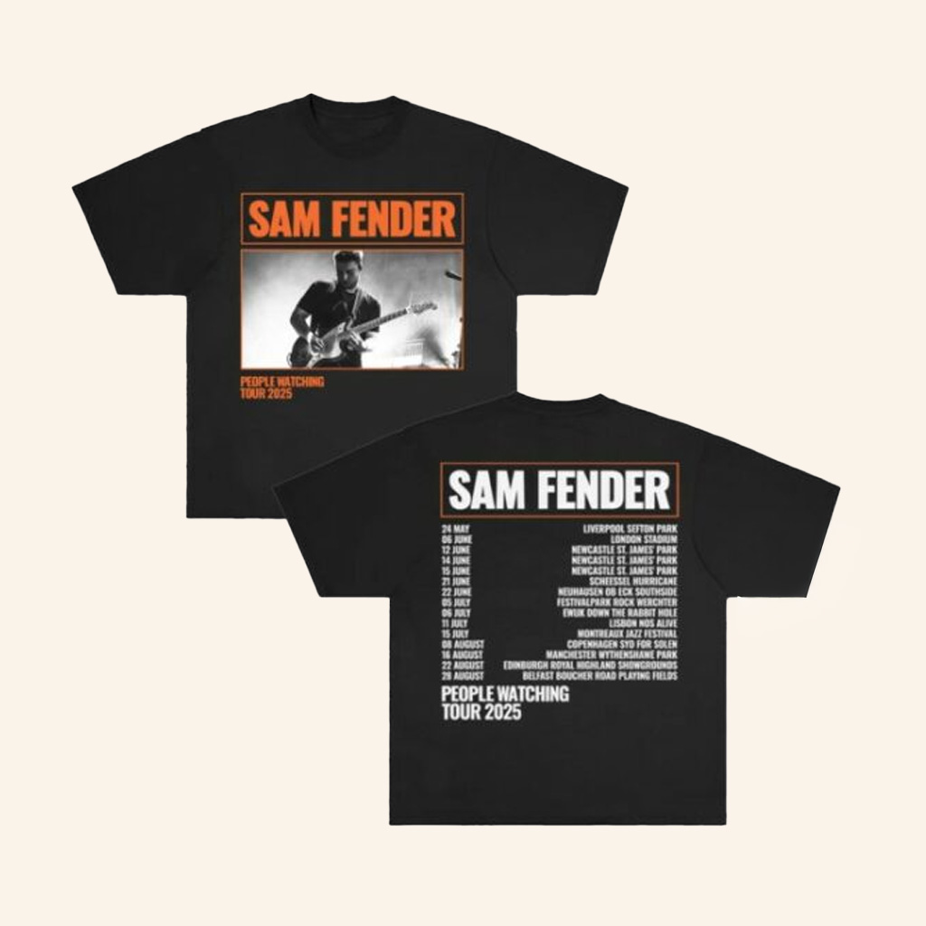 Sam Fender Merch People Watching Tour 2025 Dateback Shirt Gifts For Dudes Sam Fender Merch People Watching Tour 2025 Dateback Shirt Gifts For Dudes