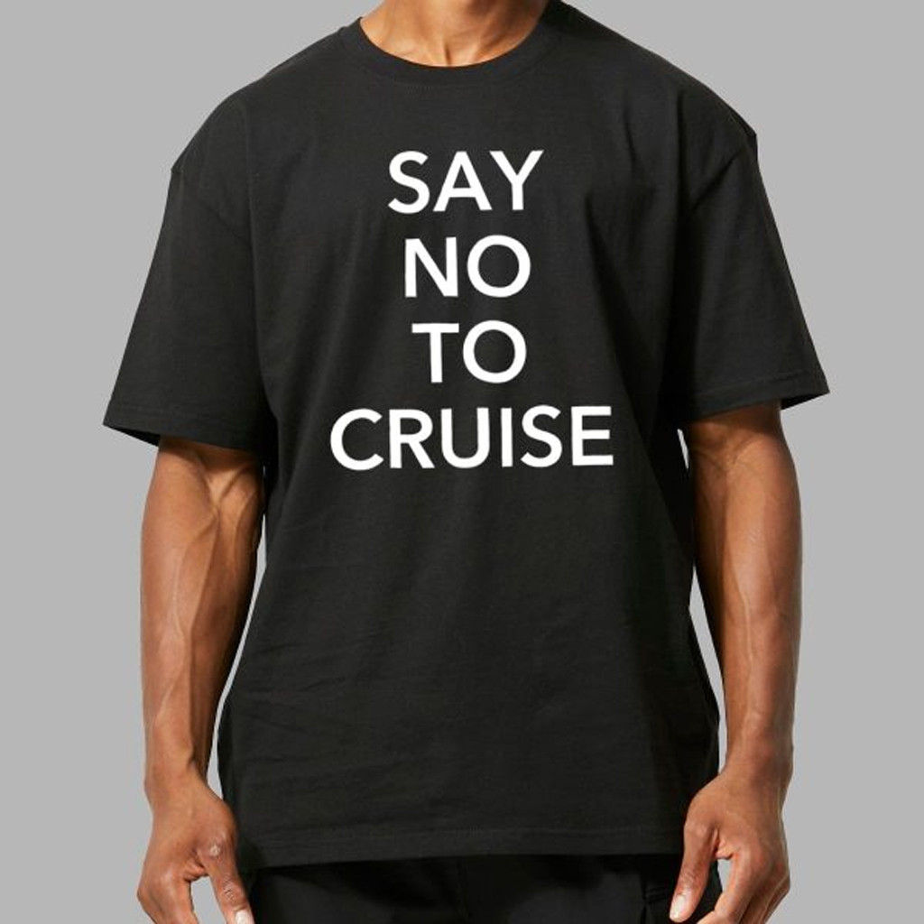 Samay Raina Say No To Cruise Shirt Best Gifts For Husband