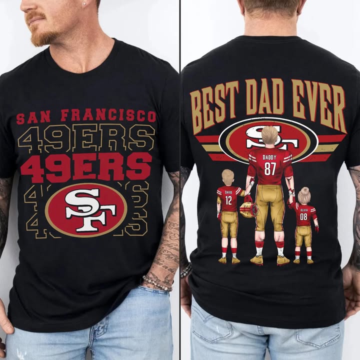 San Francisco 49ers Best Dad Ever Father's Day T-Shirt Football Coach Gift Ideas