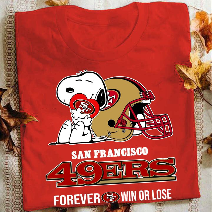 San Francisco 49Ers Forever Win Or Lose T-Shirt Gift Ideas For Football Lovers