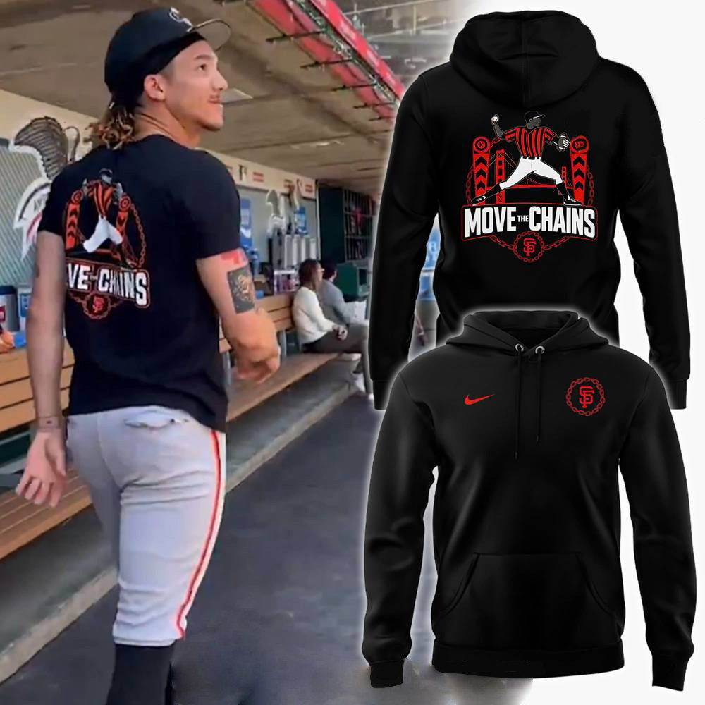 San Francisco Giants Move The Chains Hoodie Best Gifts For Fans