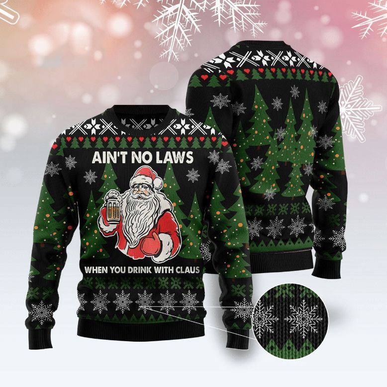 Santa Ain't No Laws Ugly Christmas Sweater When You Drink With Claus Gifts For Beer Lovers
