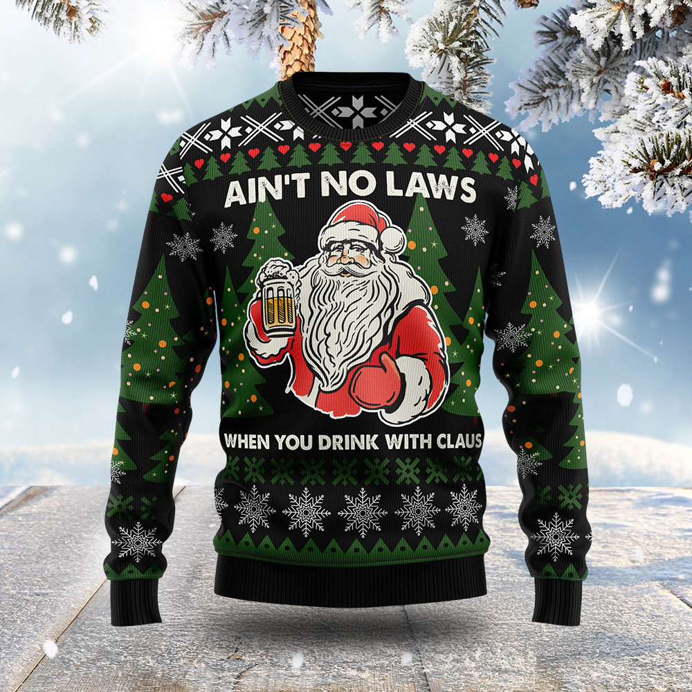Santa Claus Ain't No Laws Ugly Christmas Sweater Funny Xmas Sweater Santa Claus Lover Gifts