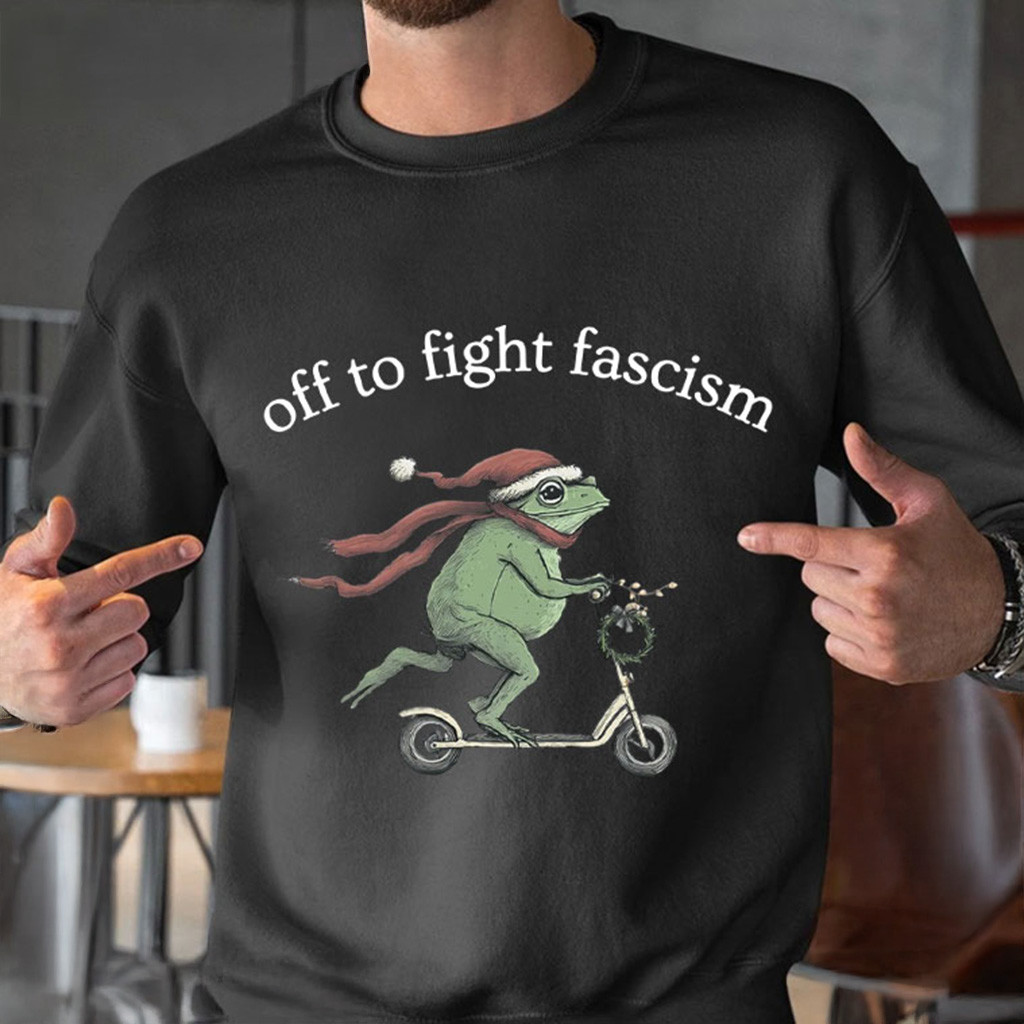 Santa Frog Off To Fight Fascism Liberal Christmas T-Shirt Xmas Gifts For Father Santa Frog Off To Fight Fascism Liberal Christmas T-Shirt Xmas Gifts For Father