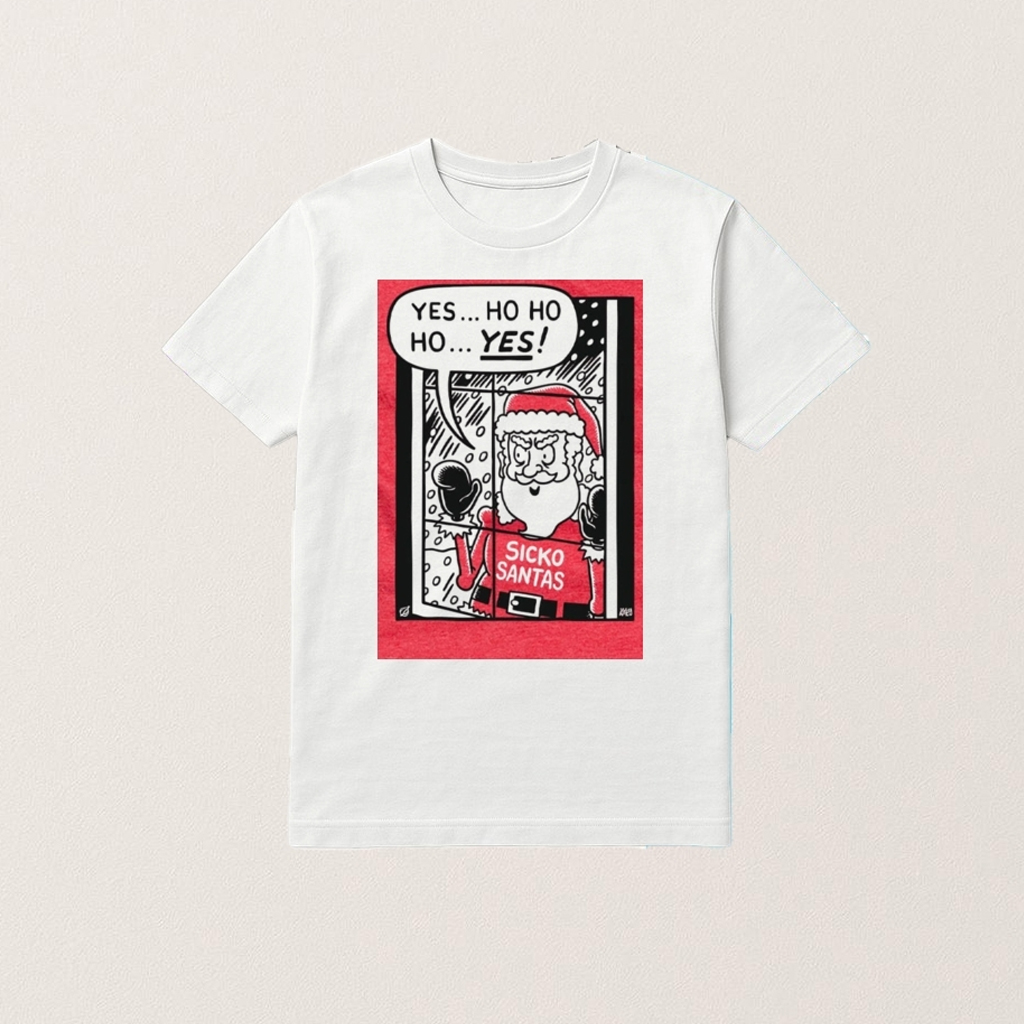 Santa Sickos Cartoon Shirt Santa Sickos Yes Ho Ho Ho Yes Merry Christmas T-Shirt Gifts For Her