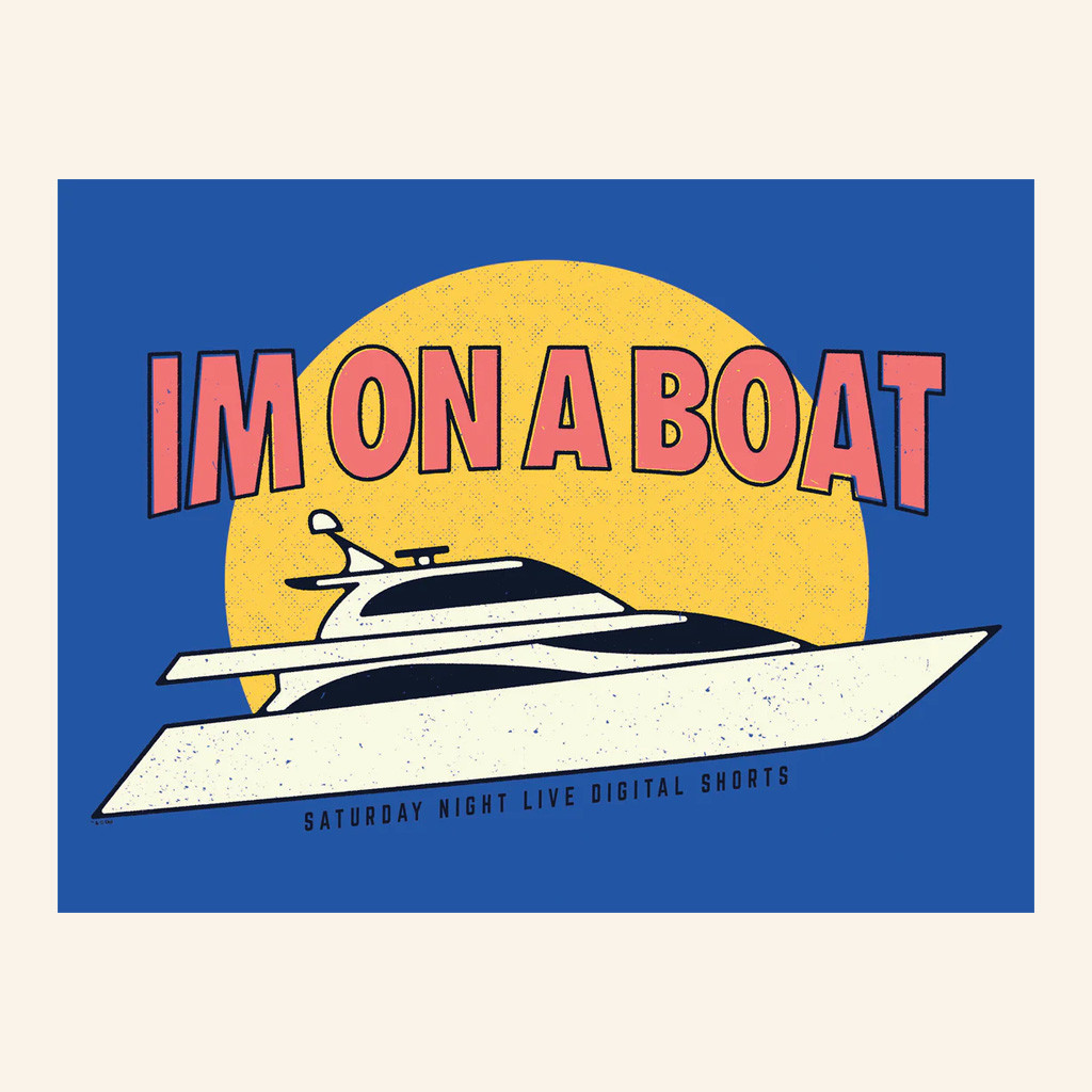 Saturday Night Live Merch I'm On A Boat Poster Wall Art Decor Best Gifts For Fans Saturday Night Live Merch I'm On A Boat Poster Wall Art Decor Best Gifts For Fans