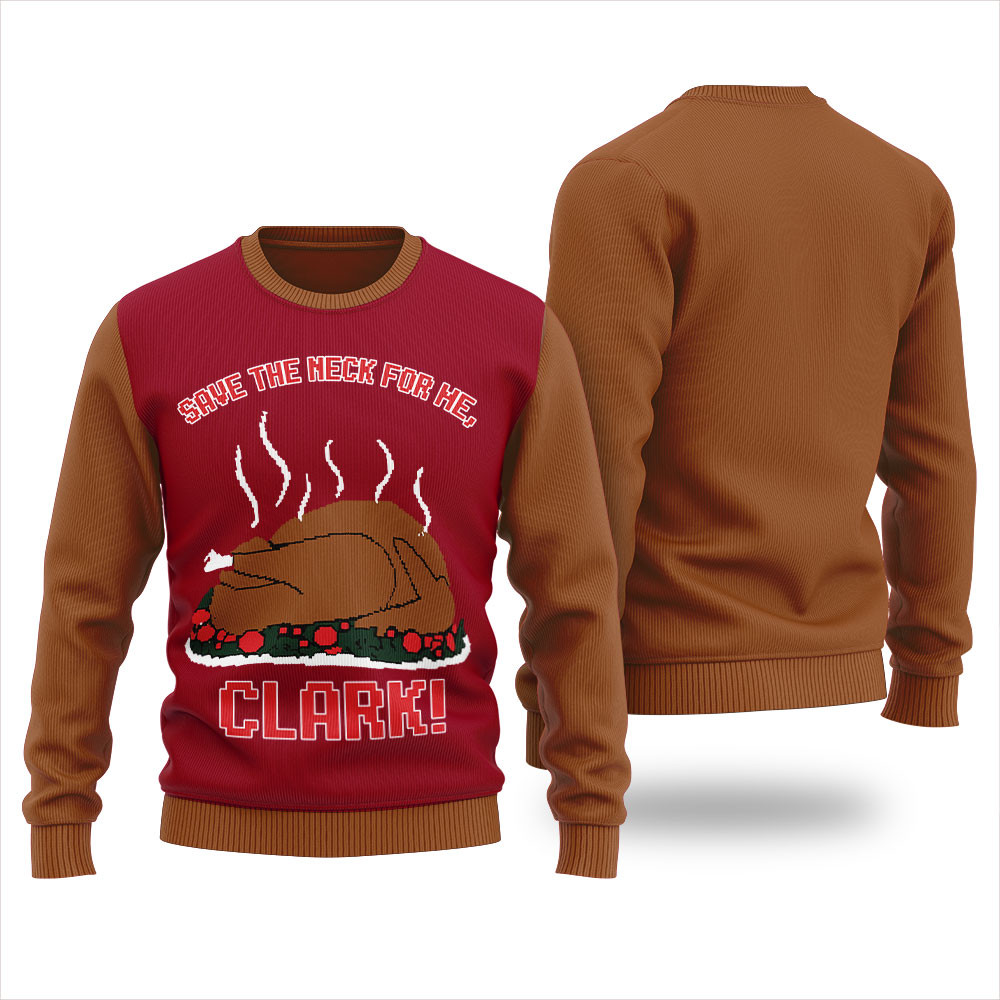 Save The Neck For Me Cousin Eddie Thanksgiving Ugly Sweater For Men Merry Christmas Sweatshirt for Holiday Fun