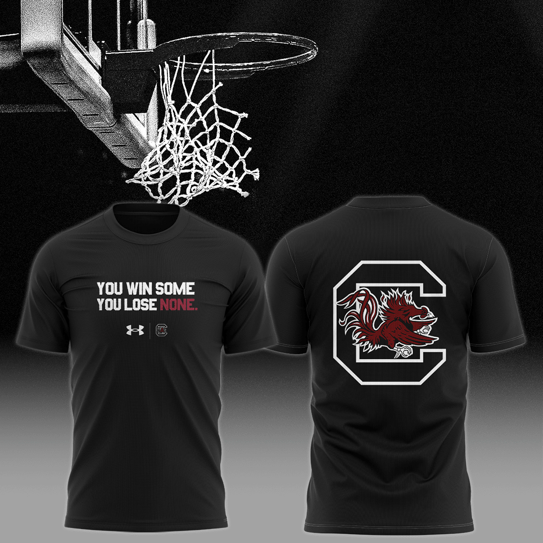 SC Gamecocks Women's Basketball You Win Some You Lose None T-Shirt Fan Clothing Gifts