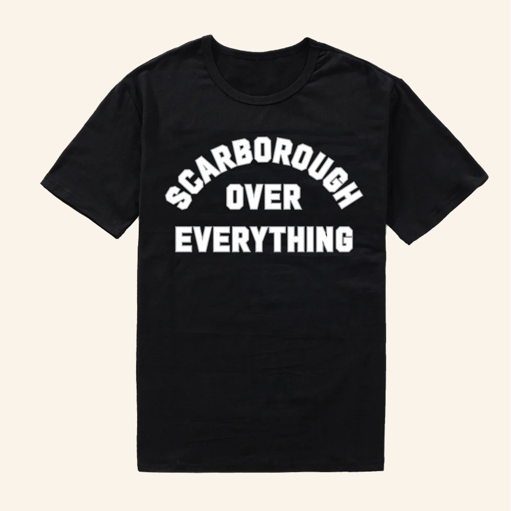 Scarborough Spots Merch Scarborough Over Everything Shirt Present For Husband Scarborough Spots Merch Scarborough Over Everything Shirt Present For Husband