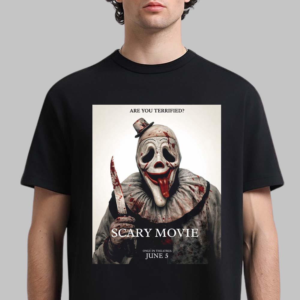 Scary Movie 6 Funny Art The Clown T-Shirt Are You Terrified Shirt Gift For Dad