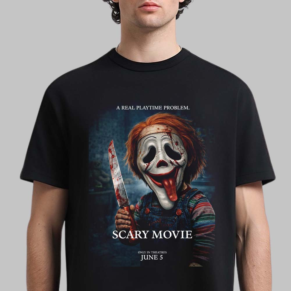 Scary Movie 6 Funny Chucky A Real Playtime Problem T-Shirt Scary Movie Fan Merch Horror Fan Gift