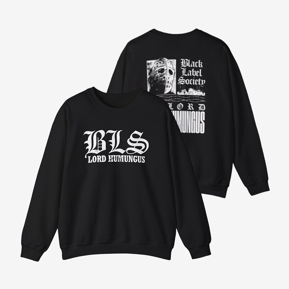 Script Lord Humungus Black Label Society Sweatshirt Zakk Wylde Clothing Gift For Her