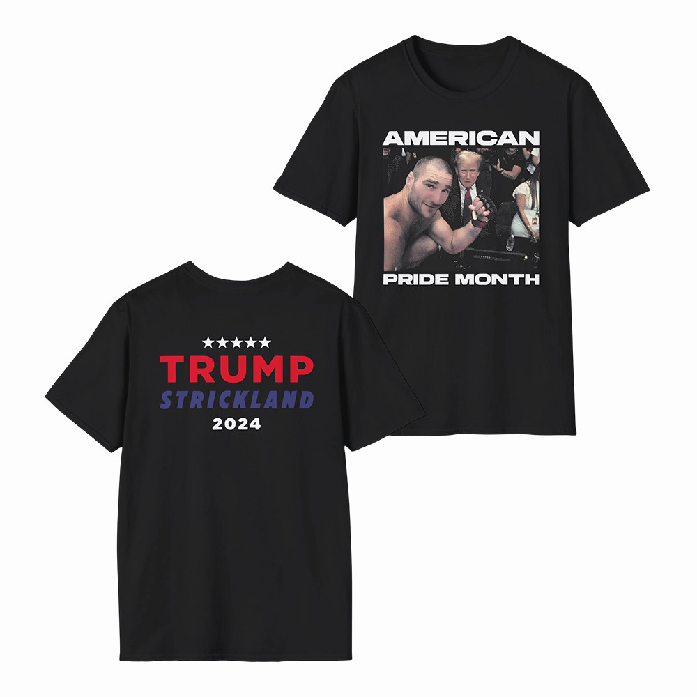 Sean Strickland Merch Trump Strickland 2024 T-Shirt Gift For Ultimate Fans