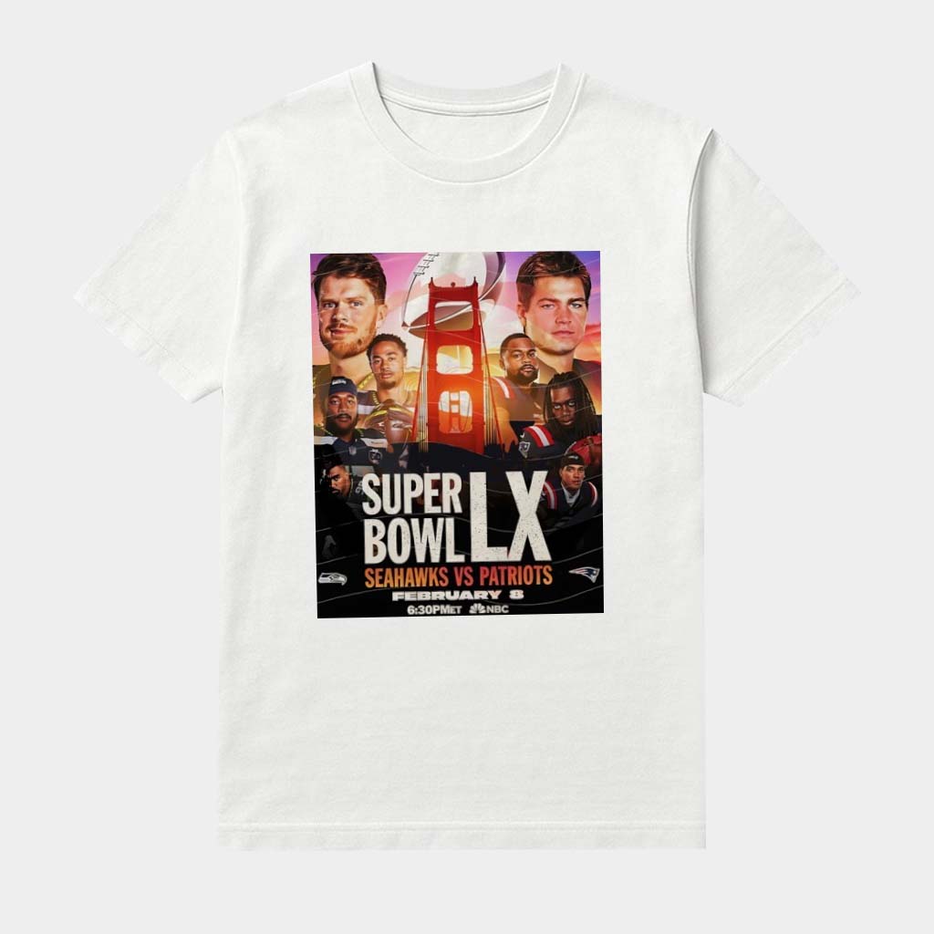Seattle Seahawks Vs New England Patriots Super Bowl Lx Poster Shirt Patriots Apparel Gifts