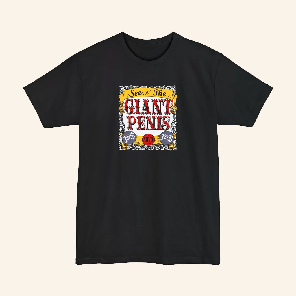 See The Giant Penis Alive T-Shirt Rude Humourous Shirt Gifts For Brothers