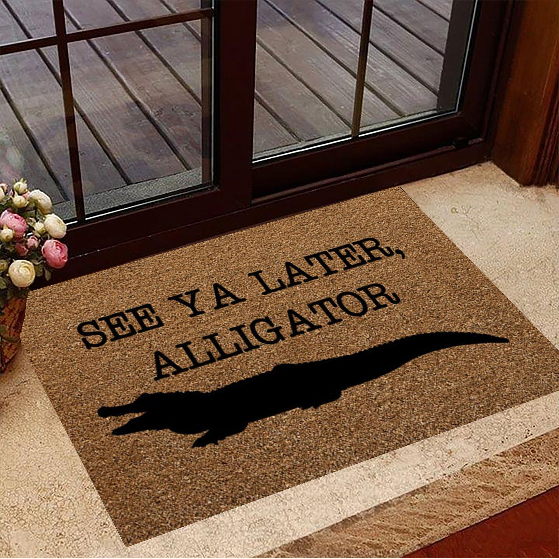 See Ya Later Alligator Doormat Funny Doormat Sayings Gifts For New Homeowners